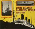 North Atlantic Passenger Liners since 1900 by CAIRIS, Nicholas T.