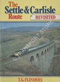 The Settle & Carlisle Route Revisited by FLINDERS, T.G.