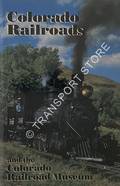 Book cover of Colorado Railroads and the Colorado Railroad Museum by HAUCK, Cornelius W. & ALBI, Charles