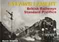 Steam's Lament - British Railways Standard Pacifics by DERRICK, Kevin