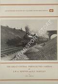 The Great Central through the Cameras of S.W.A. Newton and R.F. Hartley by HEALY, John M.C.