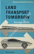 Land Transport Tomorrow by WELLS, Gordon
