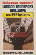 Motive Power Recognition: London Transport Railways and PTE Systems by GLOVER, John & MARSDEN, Colin J.