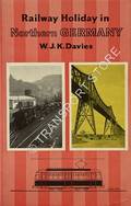 Railway Holiday in Northern Germany by DAVIES, W.J.K.