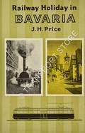 Railway Holiday in Bavaria by PRICE, J.H.