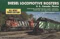 Diesel Locomotive Rosters: United States, Canada & Mexico by McDONALD, Charles W.