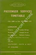Passenger Services Timetable - London (Victoria, Waterloo, Charing Cross, London Bridge, Cannon Street, Holborn Viaduct) and the South-East, South & West of England, 17th June to 15th September 1957 by British Railways Southern Region