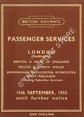 Passenger Services [Timetable] - London (Paddington), Bristol & West of England, South & North Wales, Birmingham, Gloucester, Worcester, West Midlands, 15th September, 1952 until further notice by British Railways Western Region