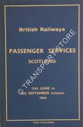 Passenger Services [Summer Timetable] Scotland, 15th June to 6th September inclusive 1964 by British Railways Scottish Region