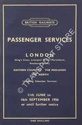 Passenger Services [Summer Timetable] - London (King's Cross, Liverpool Street, Marylebone, Fenchurch Street) Eastern Counties, East Midlands, The North, 11th June to 16th September 1956 by British Railways Eastern Region