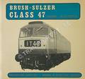 Brush-Sulzer Class 47 Diesel-Electrics by RINGER, Brian (ed.)