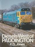 Diesels West of Paddington by JONES, K.G.