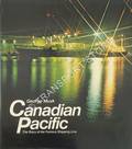 Canadian Pacific - The Story of the Famous Shipping Line by MUSK, George 