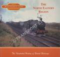 British Railways in Colour: The North Eastern Region by EARNSHAW, Alan & DERRICK, Kevin
