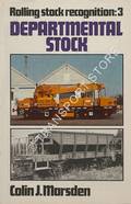 Rolling Stock Recognition: Departmental Stock by MARSDEN, Colin J.