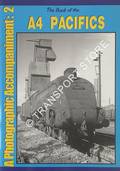 Book cover of The Book of the A4 Pacifics - A Photographic Accompaniment by COSTER, Peter J.