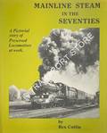 Book cover of Mainline Steam in the Seventies by COFFIN, Rex