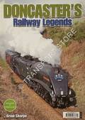 Doncaster's Railway Legends by SHARPE, Brian