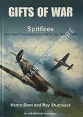 Gifts of War - Spitfires and other Presentation Aircraft in Two World Wars by BOOT, Henry & STURTIVANT, Ray