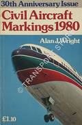 Civil Aircraft Markings 1980 by WRIGHT, Alan J.