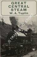 Book cover of Great Central Steam  by TUPLIN, W.A. 
