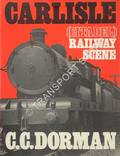 Carlisle (Citadel) Railway Scene  by DORMAN, C.C. 
