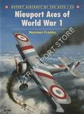 Nieuport Aces of World War I / Nieuport Aces of the Great War by FRANKS, Norman