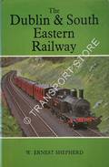 Book cover of The Dublin & South Eastern Railway by SHEPHERD, W. Ernest