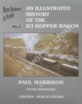 An Illustrated History of the ICI Hopper Wagon by HARRISON, Paul
