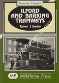 Book cover of Ilford and Barking Tramways by HARLEY, Robert J.