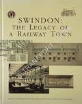 Swindon: The Legacy of a Railway Town  by CATTELL, John & FALCONER, Keith 