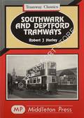 Southwark and Deptford Tramways by HARLEY, Robert J.