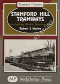 Stamford Hill Tramways including Stoke Newington by HARLEY, Robert J.