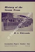 History of the Steam Tram by WHITCOMBE, H.A.