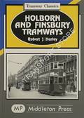 Book cover of Holborn and Finsbury Tramways by HARLEY, Robert J.