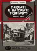 Book cover of Margate & Ramsgate Tramways including Broadstairs by HARLEY, Robert J.