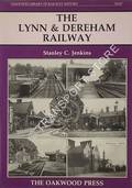 The Lynn & Dereham Railway - The Kings Lynn to Norwich Line by JENKINS, Stanley C.