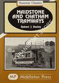Maidstone and Chatham Tramways by HARLEY, Robert J.