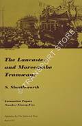 Book cover of The Lancaster and Morecambe Tramways by SHUTTLEWORTH, S.