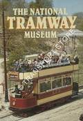 Book cover of The Tramway Museum Official Guide / The National Tramway Museum by The Tramway Museum Society