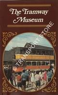 Book cover of The Tramway Museum Official Guide / The National Tramway Museum by The Tramway Museum Society
