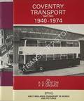 Coventry Transport 1884 - 1940 / Coventry Transport 1940 - 1974 by DENTON, A.S. & GROVES, F.P.