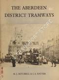 Book cover of The Aberdeen District Tramways by MITCHELL, M.J. & SOUTER, I.A.