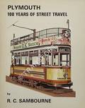 Plymouth - 100 Years of Street Travel by SAMBOURNE, R.C.