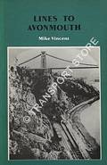Book cover of Lines to Avonmouth - A Story of Railways in the Bristol Area by VINCENT, Mike