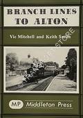 Branch Lines to Alton by MITCHELL, Vic & SMITH, Keith