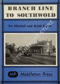 Branch Line to Southwold by MITCHELL, Vic & SMITH, Keith