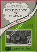 Porthmadog to Blaenau by MITCHELL, Vic & SMITH, Keith