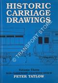 Historic Carriage Drawings - Non-Passenger Coaching Stock by TATLOW, Peter