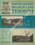 Book cover of North-Eastern Branch Line Termini by HOOLE, Ken